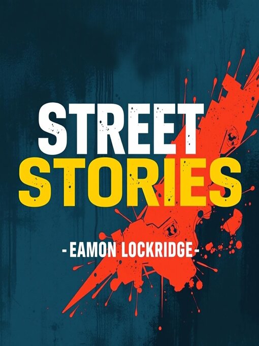 Title details for Street Stories by Eamon Lockridge - Available